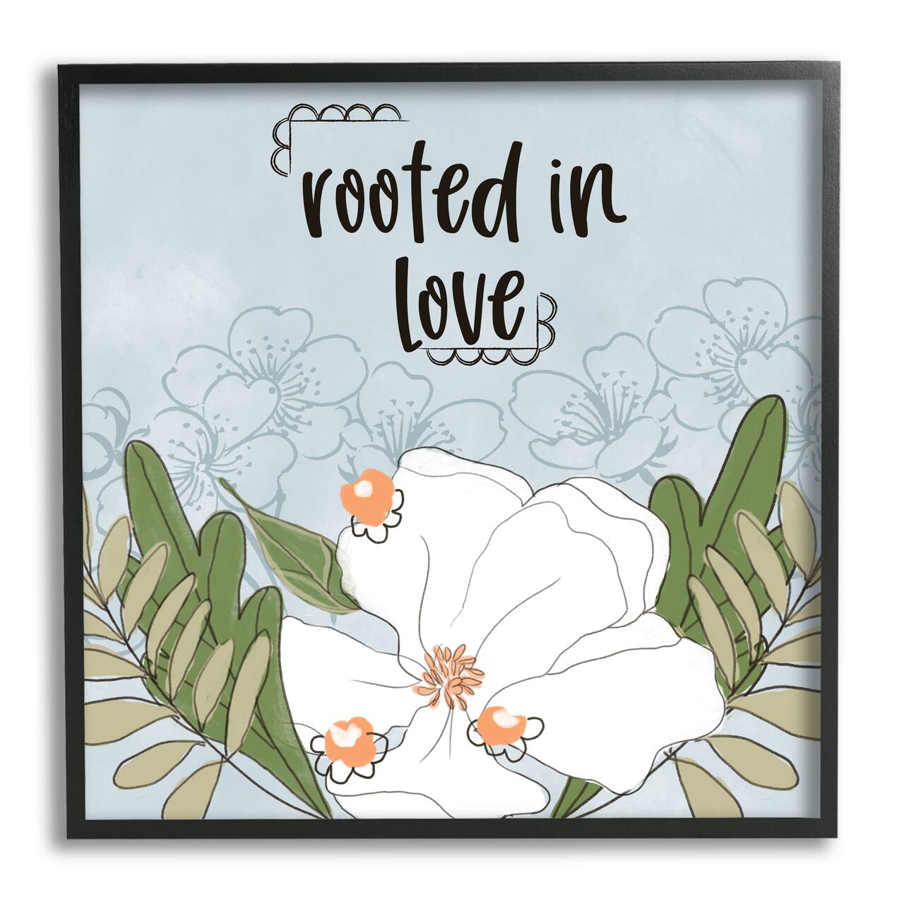 Stupell Industries Rooted In Love Phrase Fluid Floral White Flower in Black Frame Wall Art